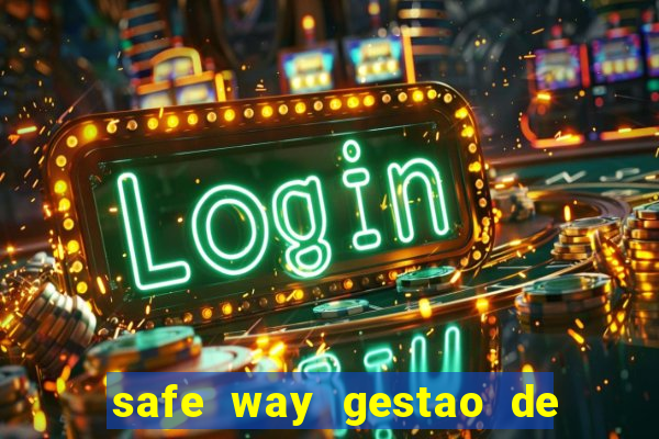 safe way gestao de recursos financeiros